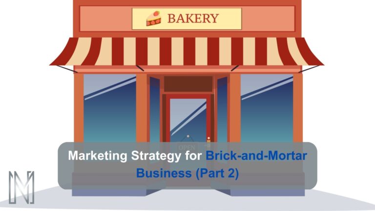 Marketing Strategy for Brick-and-Mortar Business (Part 2)