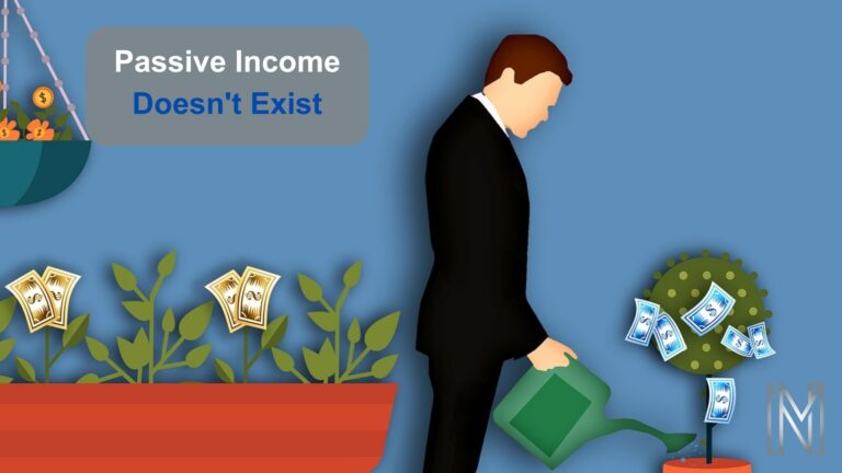 Passive Income Doesn't Exist