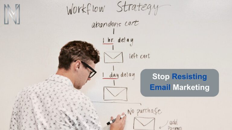 Stop Resisting Email Marketing