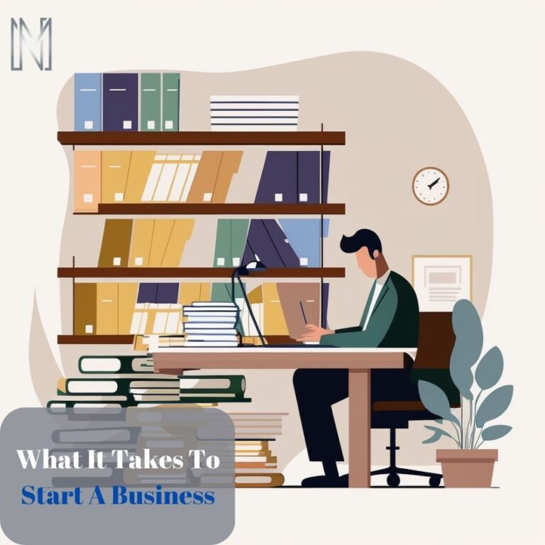 What It Takes To Start A Business